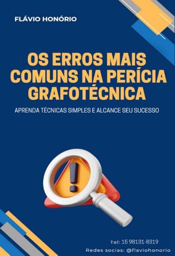 ERROS MAIS COMUNS NA PERICIA GRAFOTECNICA, OS