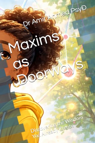Maxims as Doorways: Discovering the Wisdom You Already Create (Young Light)