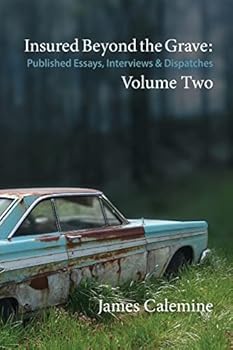 Paperback Insured Beyond the Grave: Published Essays, Interviews & Dispatches Volume Two Book