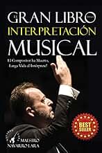 El Gran LIbro de la Interpretación Musical: El Compositor ha Muerto, Larga Vida al Intérprete