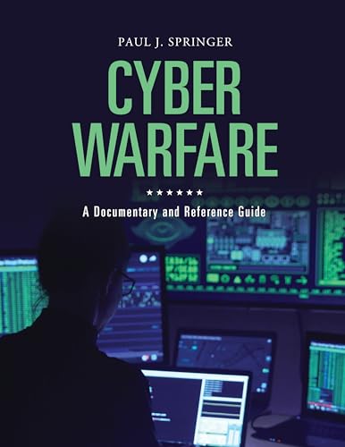Cyber Warfare: A Documentary and Reference Guide view 2