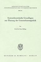 Systemtheoretische Grundlagen Zur Planung Der Unternehmenspolitik 3428049314 Book Cover