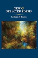 Harriet Zinnes: New and Selected Poems 0988235641 Book Cover