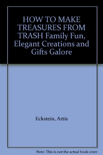 HOW TO MAKE TREASURES FROM TRASH Family Fun, El... B003U2HFAI Book Cover