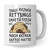 Tasse Rettungssanitäterin lustig Rettungssanitäterin Geschenk Beruf Spruch Kaffeebecher Rettungssanitäterinnen Geschenkidee Rettungsdienst Rettungswagen Kaffee-Tasse Teetasse Becher
