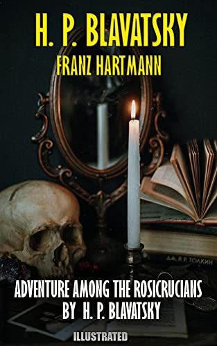 Adventure Among the Rosicrucians by H. P. Blavatsky (English Edition)
