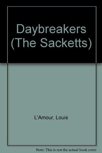 The Daybreakers (U) (The Sacketts) [Large Print] 0854563814 Book Cover