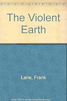 The Violent Earth 0881622044 Book Cover