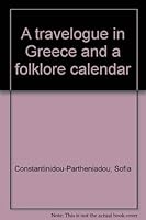 A travelogue in Greece and a folklore calendar 9602202025 Book Cover