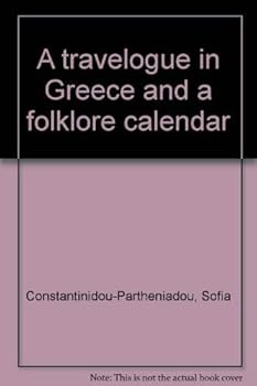 Paperback A travelogue in Greece and a folklore calendar Book
