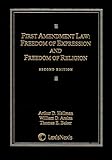 First Amendment Law: Freedom of Expression & Freedom of Religion