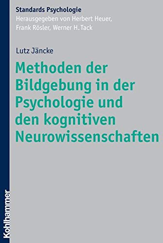 Methoden der Bildgebung in der Psychologie und den kognitiven Neurowissenschaften (Kohlhammer Standa
