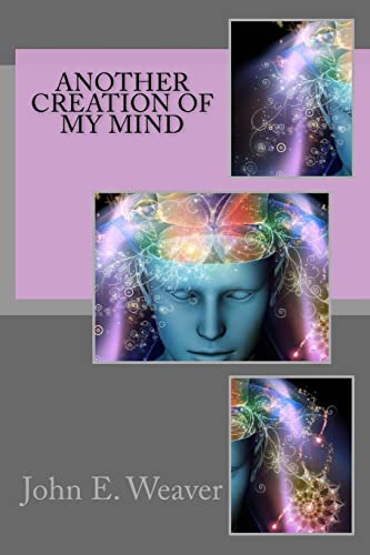 Another Creation of My Mind 1518625169 Book Cover