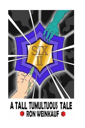 SIX II: A Tall Tumultuous Tale
