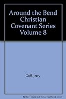 Around the Bend Christian Covenant Series Volume 8 B000NBTVMY Book Cover