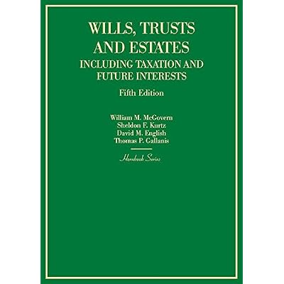 Wills, Trusts and Estates Including Taxation and Future Interests