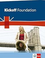 Kickoff Foundation. Englisch zum Hauptschulabschluss. Schülerbuch 3128082952 Book Cover