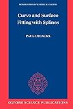 Curve and Surface Fitting with Splines (Monographs on Numerical Analysis) (Numerical Mathematics and Scientific Computation)