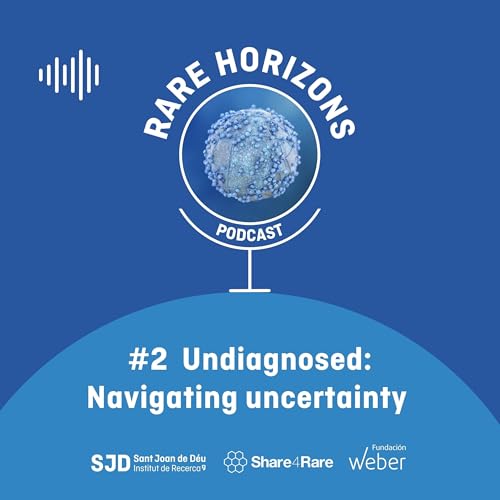 Undiagnosed: navigating uncertainty | Rare Horizons