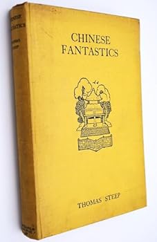 Hardcover Chinese fantastics,: By Thomas Steep [Unknown] Book