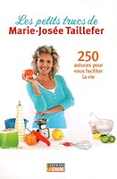 Les Petits trucs de Marie-Josée Taillefer 2923501268 Book Cover