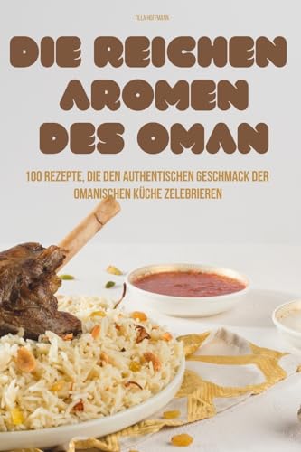 Die Reichen Aromen Des Oman (German Edition)