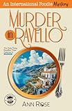 Murder In Ravello: A delicious cozy mystery set in Italy (An International Foodie Mystery)