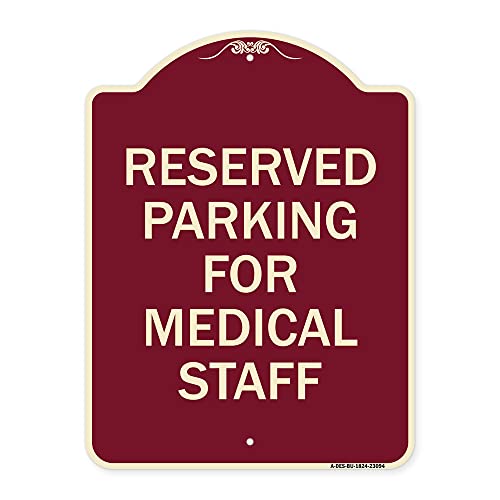 SignMission Designer Series Sign - Reserved Parking for Medical Staff | Burgundy 18" x 24" Heavy-Gauge Aluminum Architectural Sign | Protect Your Business & Municipality | Made in The USA