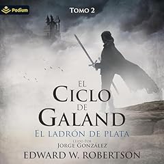 El ladr&oacute;n de plata [The Silver Thief] Audiolibro Por Edward W. Robertson, Rodolfo Mart&iacute;nez Fern&aacute;ndez - translator arte de portada