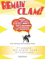 Remain Clam! 7th Grade NY State Test 3rd Edition 0996441883 Book Cover