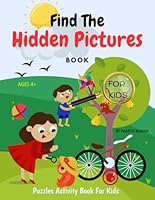 Find The Hidden Pictures Book: Challenging Seek and Find Hidden Objects Puzzles Activity Book For Kids Ages 4-8. Colored Illustrations, Search & Find Picture Puzzles. (Hidden Picture Puzzles) B0DB5CNLKL Book Cover
