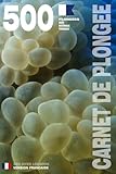 CARNET DE PLONGEE - 500 plongées AIR NITROX TRIMIX: Pour les plongeurs passionnés, débutants, experts et formations FFESSM, ANMP, FSGT, UCPA, SNMP, ... etc. MODEL J – Broché – Version Française