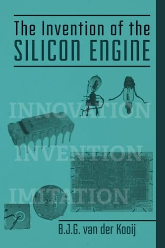 The Invention of the Silicon Engine