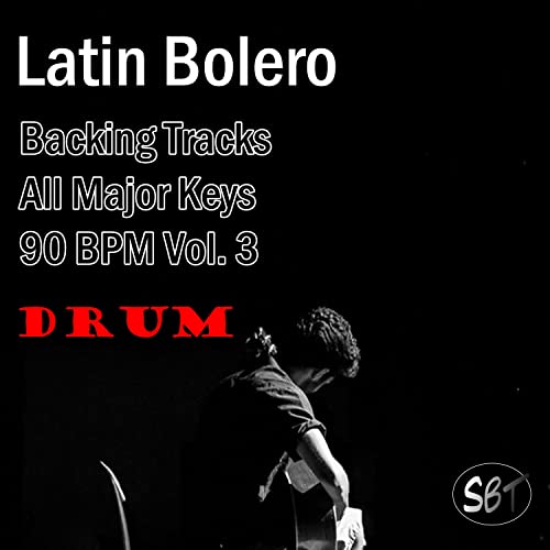 Play Latin Bolero Drum Backing Tracks, All Major Keys, 90 BPM, Vol. 3
