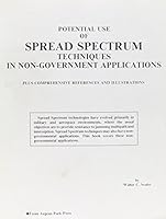 Potential Use of Spread Spectrum Techniques in Non-Government Applications (Spread Spectrum Series) 0894121308 Book Cover