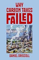 Why Carbon Taxes Failed 019782353X Book Cover