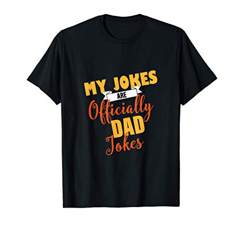 my jokes are officially dad jokes funny dad fathers day gift Maglietta