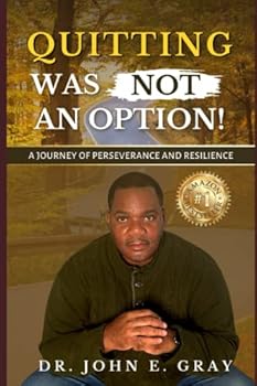 Paperback Quitting Was Not An Option: A Journey of Perseverance and Resilience Book