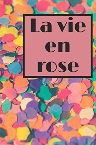 La vie en rose: le bonheur le plus doux c'est celui quand partage