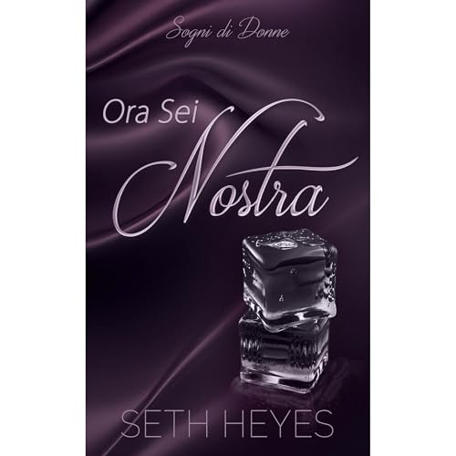 Ora Sei Nostra Audiolibro Por Seth Heyes arte de portada
