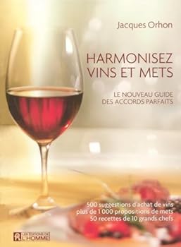 Hardcover HARMONISEZ VINS ET METS LE NOUVEAU GUIDE DES ACCORDS PARFAITS [French] Book