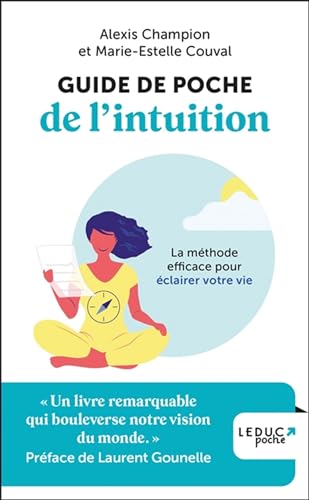 Guide de poche de l'intuition: La méthode efficace pour...