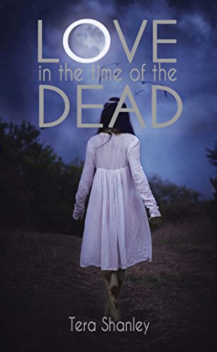 Love in the Time of the Dead (The Dead Rapture Series Book 1)