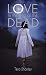 Love in the Time of the Dead (The Dead Rapture Series Book 1)