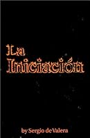 La Iniciacion: La Historia Real De Un Psiquico (The Initiation - The True Story of a Psychic) SPANISH EDITION B001FVPB02 Book Cover