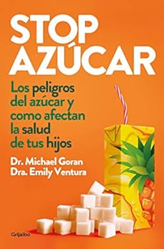 Paperback Stop azúcar: Los peligros del azúcar y cómo afectan a la salud de tus hijos Book