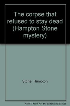 Mass Market Paperback The corpse that refused to stay dead (Hampton Stone mystery) Book