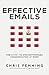 Effective Emails: The Secret to Straightforward Communication at Work (Business Communication Skills Books, Band 2) and The günstig Kaufen-Effective Emails: The Secret to Straightforward Communication at Work (Business Communication Skills Books, Band 2)