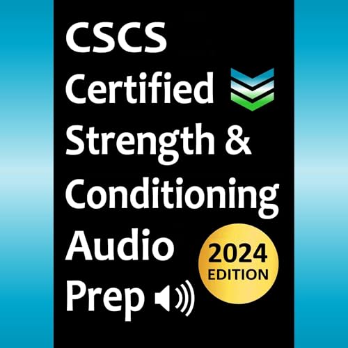 CSCS Certified Strength and Conditioning Specialist Audio Prep by CPT Exam Prep Team episode artwork