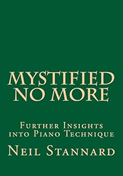 Paperback Mystified No More: Further Insights into Piano Technique Book